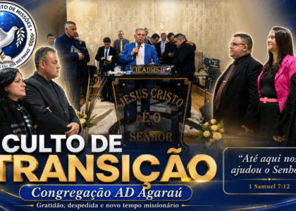 Missionários e liderança durante o Culto de Transição no Campo Missionário de Agaraú